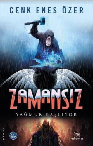 Zamansız - Yağmur Başlıyor; 1. ve 2. Kitap
