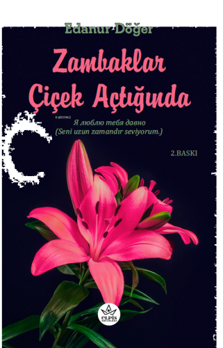 Zambaklar Çiçek Açtığında