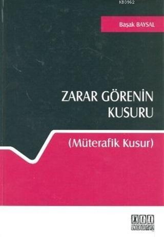 Zarar Görenin Kusuru Müterafik Kusur
