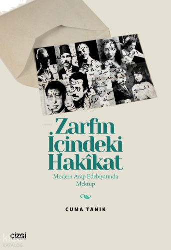 Zarfın İçindeki Hakîkat;Modern Arap Edebiyatında Mektup