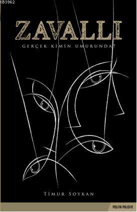 Zavallı; Gerçek Kimin Umurunda