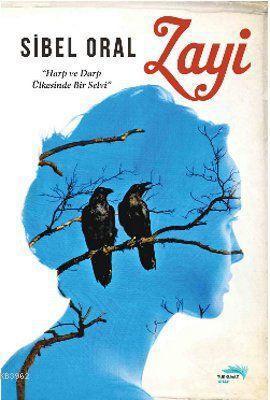 Zayi; Harp ve Darp Ülkesinde Bir Selvi