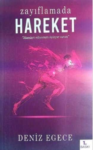 Zayıflamada Hareket;"hareket Ediyorum Öyleyse Varım"