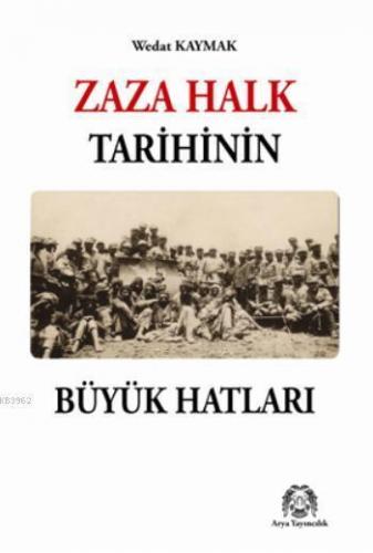 Zaza Halk  Tarihinin Büyük Hatları