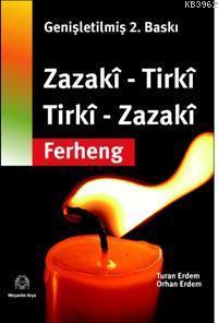 Zazaca - Türkçe / Türkçe - Zazaca Sözlük;zazakî - Tirkî / Tirkî - Zazakî