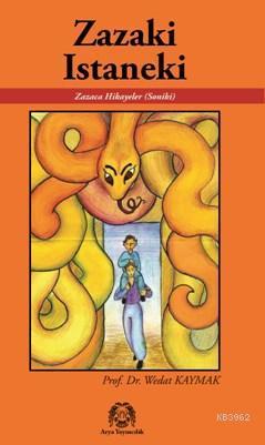 Zazaki Istaneki; Zazaca Hikayeler