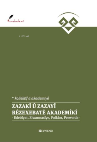 Zazakî Û Zazayî - Rêzexebatê Akademîkî