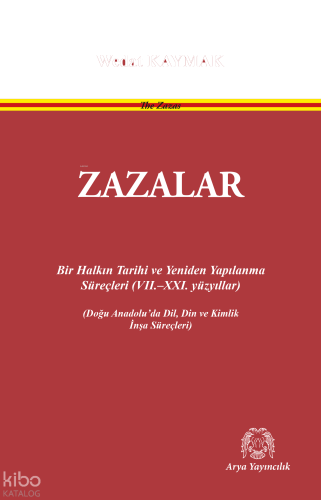 Zazalar: Bir Halkın Tarihi ve Yeniden Yapılanma Süreçleri (VII.–XXI. y