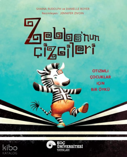 Zebbo'nun Çizgileri ;Otizmli Çocuklar İçin Bir Öykü