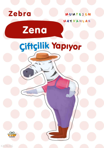 Zebra Zena;Çiftçilik yapıyor
