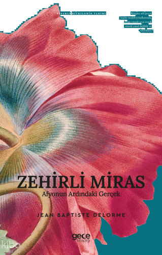 Zehirli Miras - Afyonun Ardındaki Gerçek
