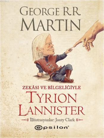 Zekası ve Bilgeliğiyle Tyrion Lannister