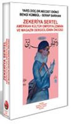 Zekeriya Sertel; Amerikan Kültür Emperyalizminin ve Magazin Dergiciliğinin Öncüsü