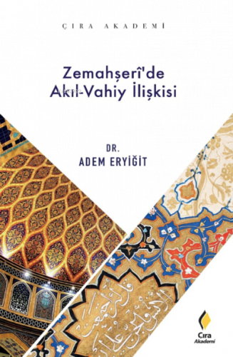 Zemahşeri’de Akıl Vahiy İlişkisi