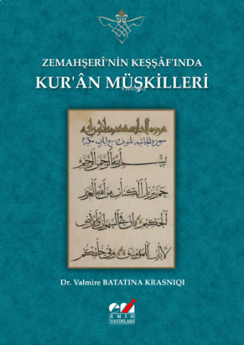 Zemahşerî’nin Keşşâf’ında Kur’ân Müşkilleri