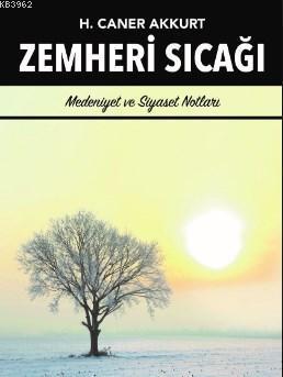 Zemheri Sıcağı  Medeniyet ve Siyaset Notları