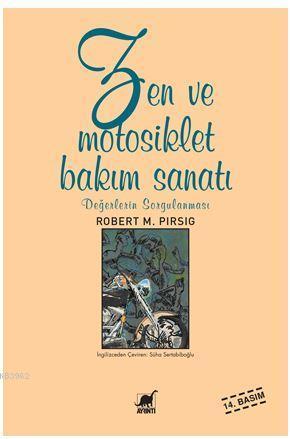 Zen ve Motosiklet Bakım Sanatı; Değerlerin Sorgulanması