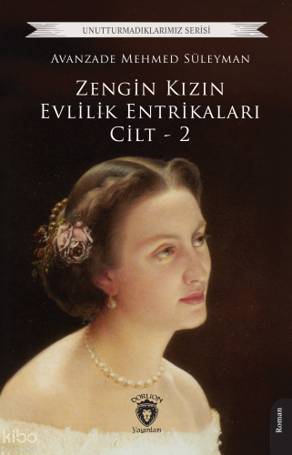 Zengin Kızın Evlilik Entrikaları Cilt – 2