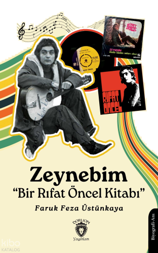 Zeynebim “Bir Rıfat Öncel Kitabı”