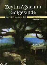 Zeytin Ağacının Gölgesinde