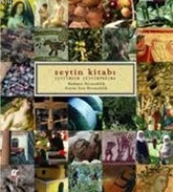 Zeytin Kitabı; Zeytinden Zeytinyağına