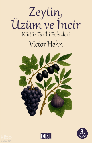 Zeytin, Üzüm ve İncir