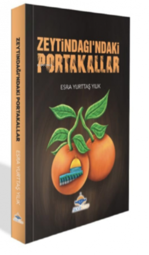 Zeytindağı’ndaki Portakallar