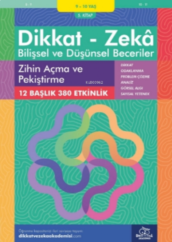 Zihin Açma ve Pekiştirme ( 9 - 10 Yaş 5 Kitap, 380 Etkinlik );Dikkat – Zekâ - Bilişsel ve Düşünsel Beceriler