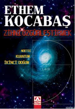 Zihni Özgürleştirmek; Neotic - Kuantum - İkinci Doğum