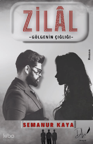 Zilal; Gölgenin Çığlığı