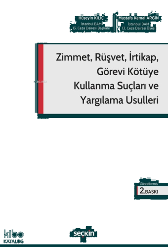 Zimmet, Rüşvet, İrtikap, Görevi Kötüye Kullanma Suçları ve Yargılama Usulleri