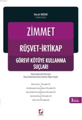 Zimmet  Rüşvet  İrtikap ve Görevi Kötüye Kullanma Suçları