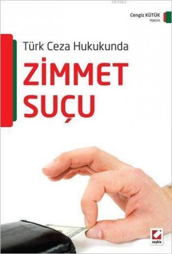 Zimmet Suçu; Türk Ceza Hukukunda