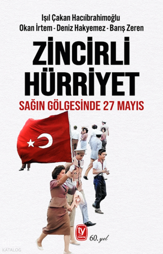 Zincirli Hürriyet;Sağın Gölgesinde 27 Mayıs