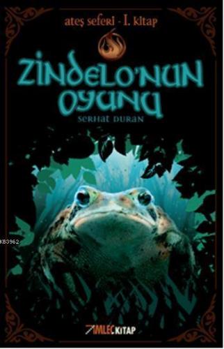 Zindelo'nun Oyunu; Ateş Seferi 1. Kitap
