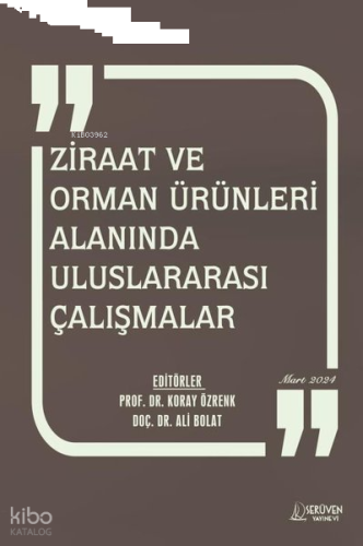 Ziraat ve Orman Ürünleri Alanında Uluslararası Çalışmalar Mart 2024