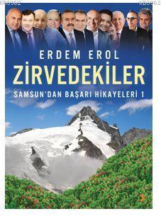 Zirvedekiler; Samsun'dan Başarı Hikayeleri -1