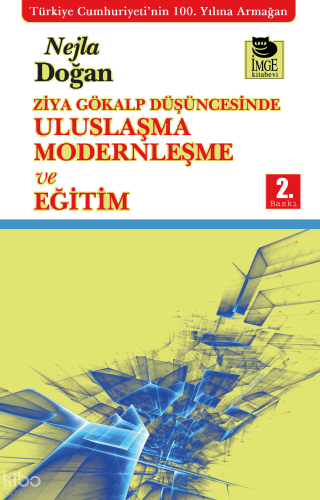 Ziya Gökalp Düşüncesinde Uluslaşma Modernleşme ve Eğitim