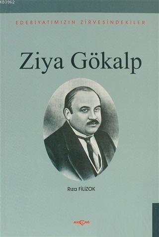 Ziya Gökalp; Edebiyatımızın Zirvesindekiler
