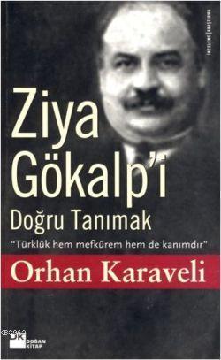 Ziya Gökalp'i Doğru Tanımak