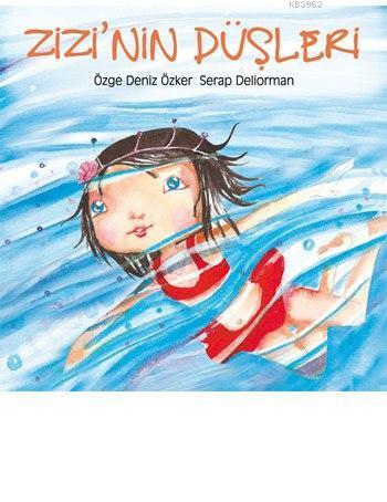 Zizi'nin Düşleri (Ciltli); 5+ Yaş