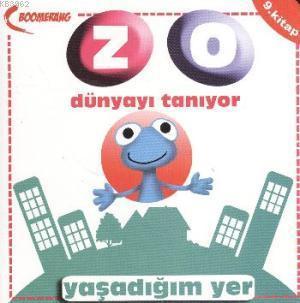 Zo Dünyayı Tanıyor 9| Yaşadığım Yer