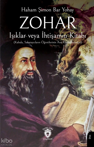 Zohar - Işıklar veya İhtişamın Kitabı;Kabala, Sabataycıların Öğretilerinin Ana Kaynaklarından