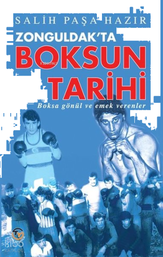 Zonguldak'ta Boksun Tarihi - Boksa Gönül ve Emek Verenler