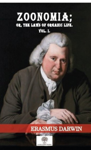 Zoonomia  Or, The Laws Of Organic Life, Vol. 1