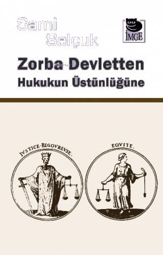 Zorba Devletten Hukukun Üstünlüğüne