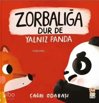 Zorbalığa Dur De – Yalnız Panda