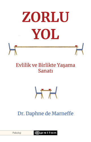 Zorlu Yol;Evlilik ve Birlikte Yaşama Sanatı