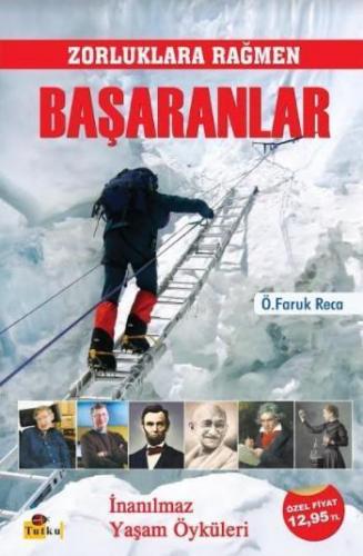 Zorluklara Rağmen Başaranlar; Gerçek Yaşam Öyküleri