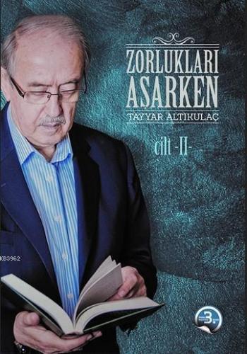 Zorlukları Aşarken 2.Cilt; (Ciltli)